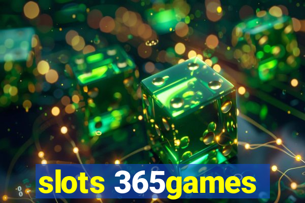 slots 365games